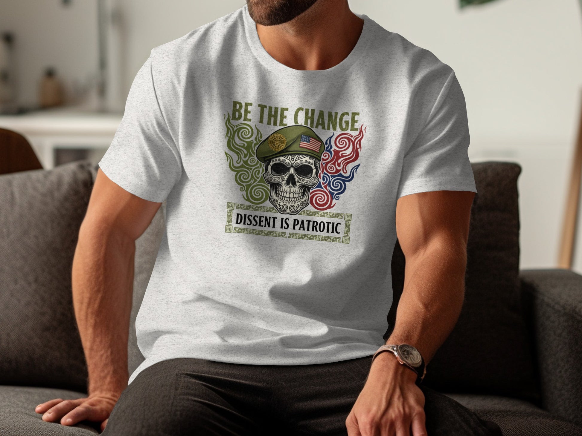 Be The Change Dissent Is Patriotic T-shirt