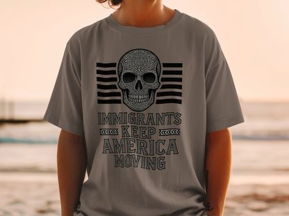 Immigrants Keep America Moving Skull Graphic Tee