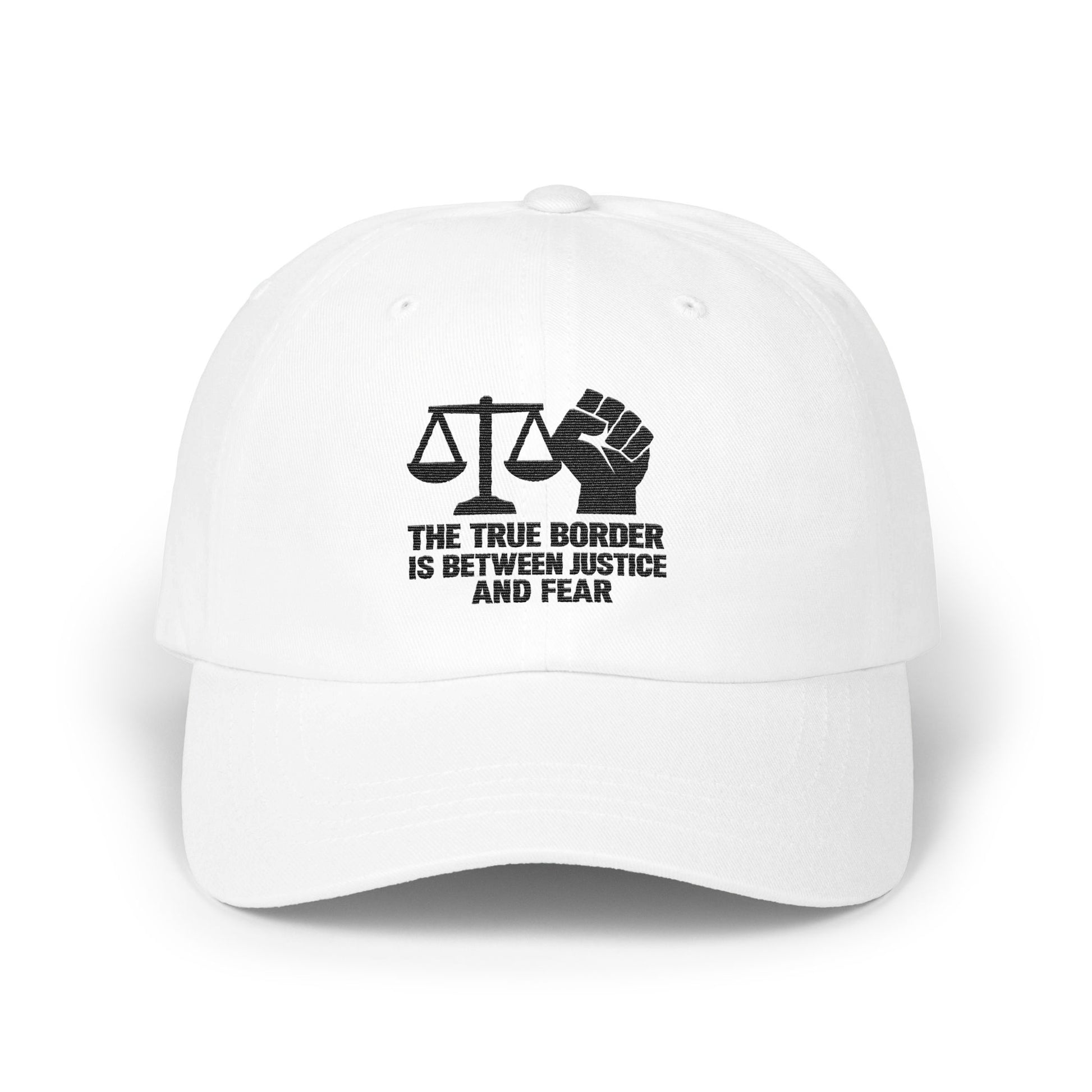 The True Border Between Justice and Fear Hat product