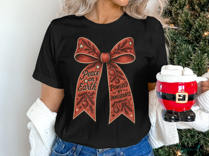 Peace on Earth Powered by Immigrants shirt