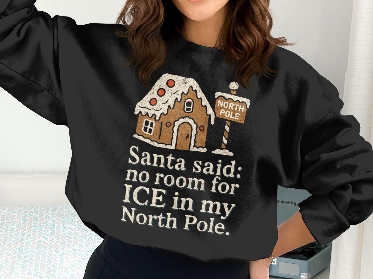 Santa Said No Room For Ice In My North Pole Shirt