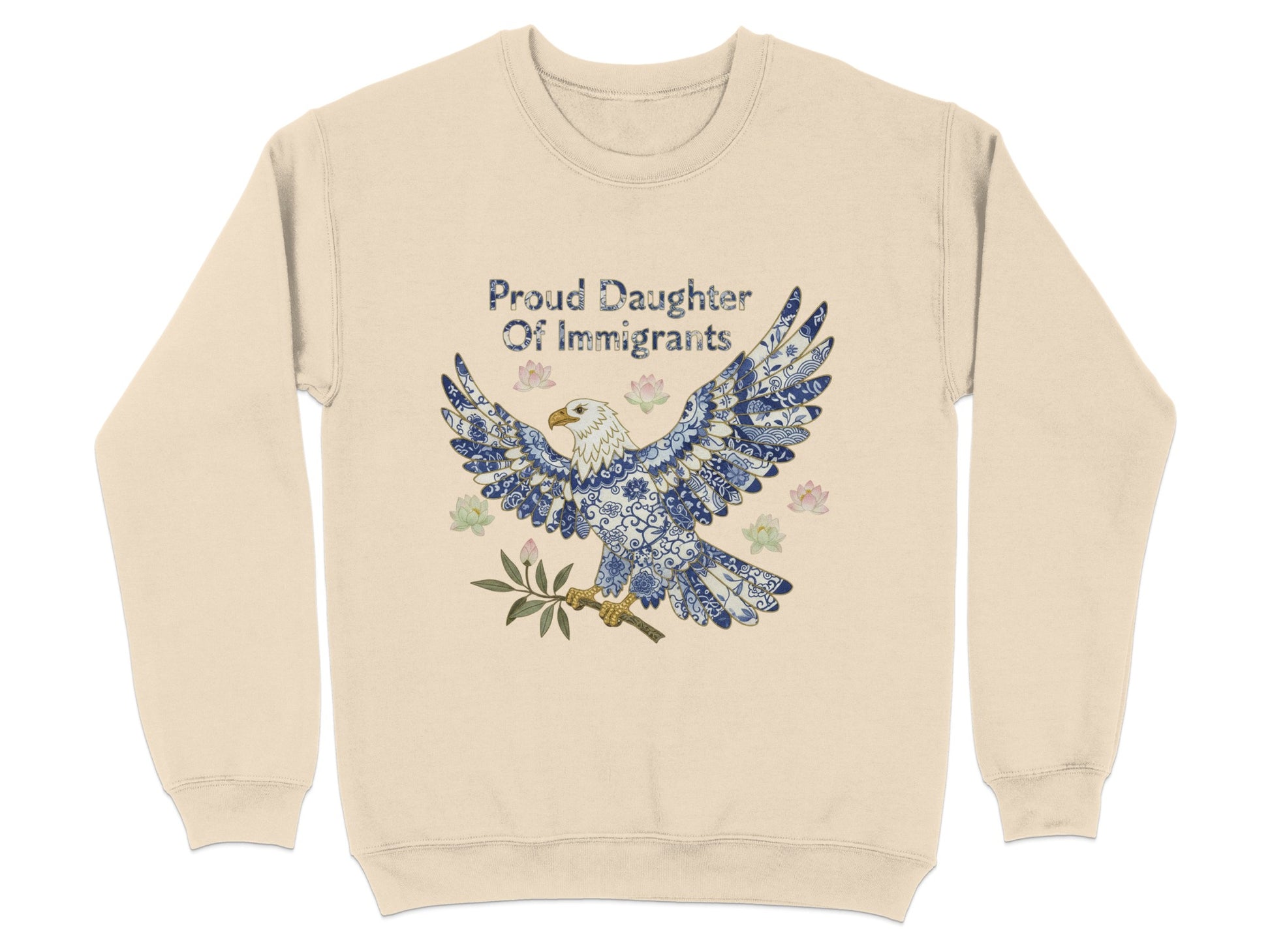 Proud Daughter Of Immigrants Sweatshirt