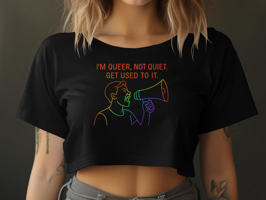 I'm Queer Not Quiet Get Used To It shirt product type