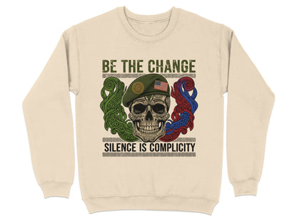 Be The Change Silence Is Complicity sweatshirt