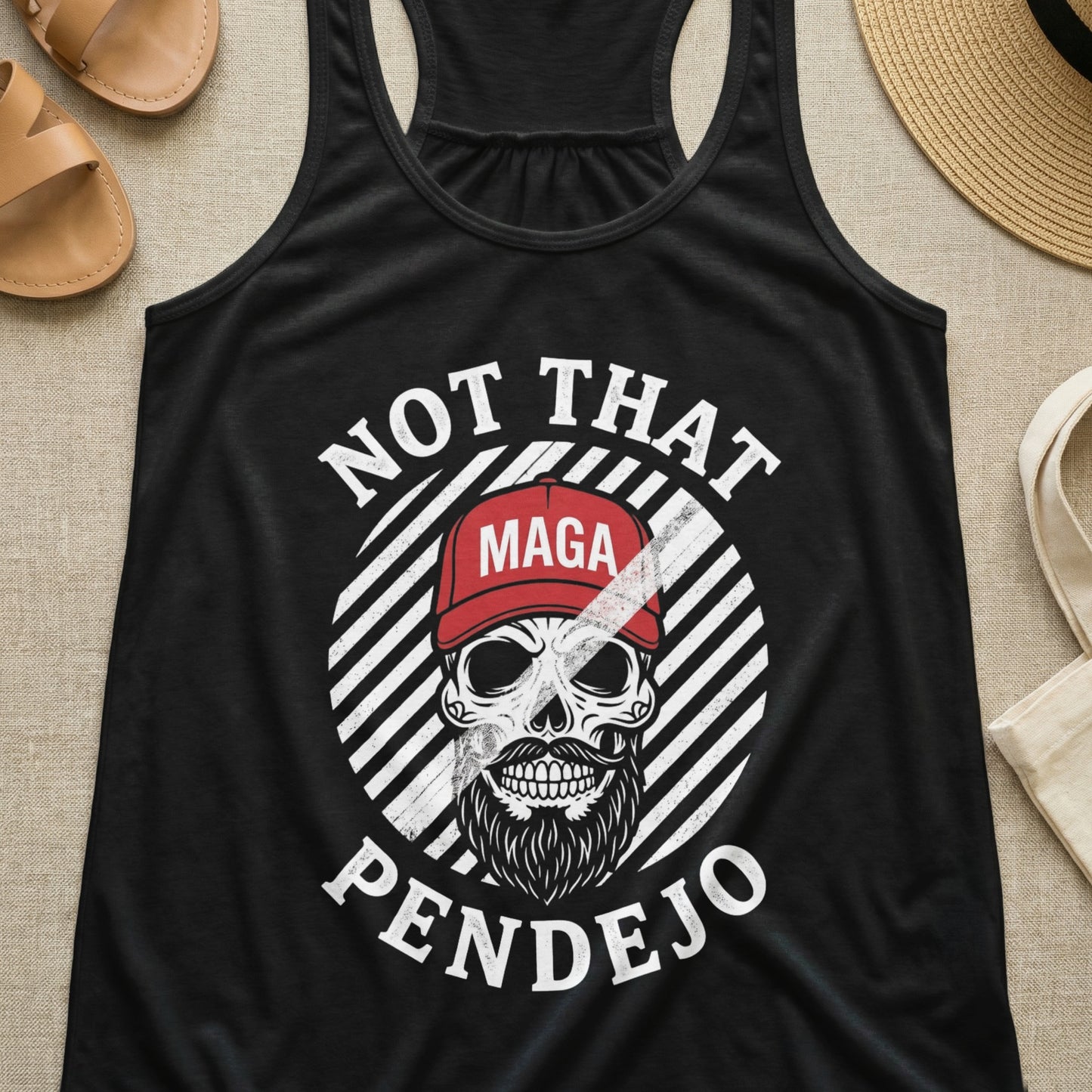 Black tank top with "NOT THAT PENDEJO" and skull in red cap.