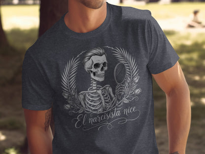 El Narcisista Nice Skeleton Holding a Mirror Shirt