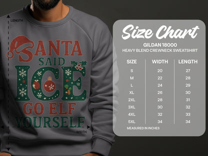 Santa Said Ice Go Elf Yourself crewneck sweatshirt