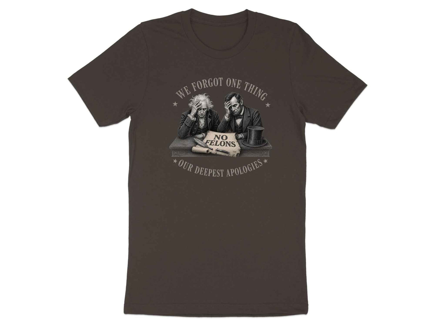 Founders' Oversight: No Felons T-Shirt