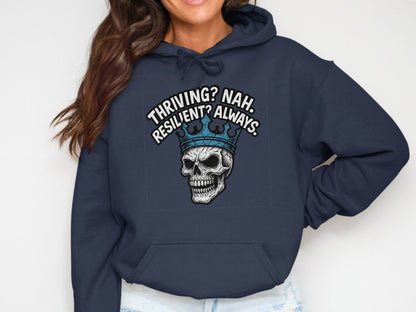Thriving Nah Resilient Always Skull Hoodie product