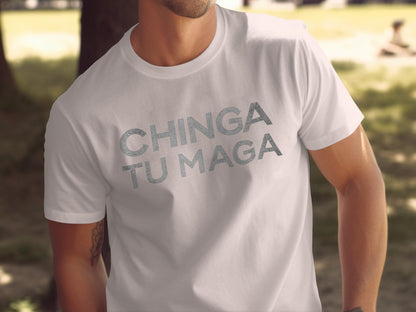 Chinga Tu Maga Statement Tee Bold Graphic T-shirt
