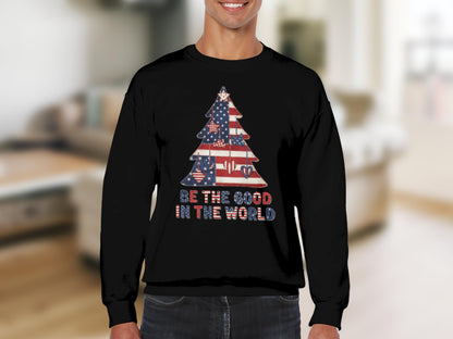 BE THE GOOD IN THE WORLD Christmas sweatshirt
