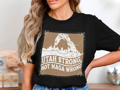 Utah Strong Not Maga Wrong Graphic T-shirt product