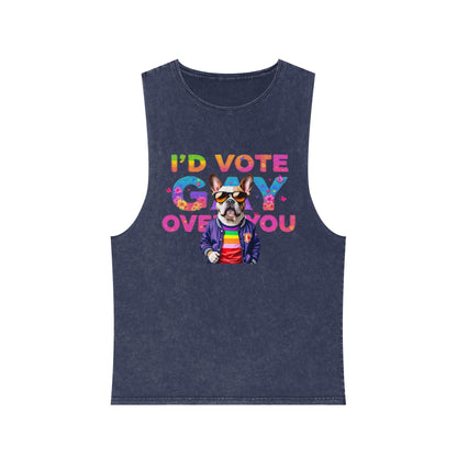 Unisex Stonewash Tank Top - 'I'd Vote Gay Over You' Dog Design