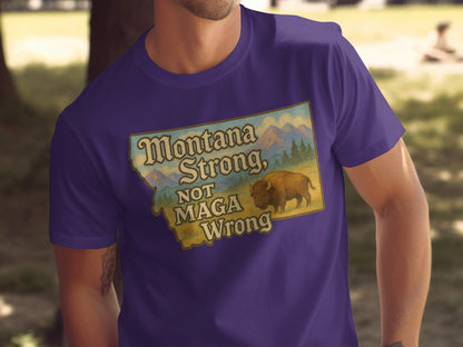 Montana Strong Not MAGA Wrong Graphic T-shirt product