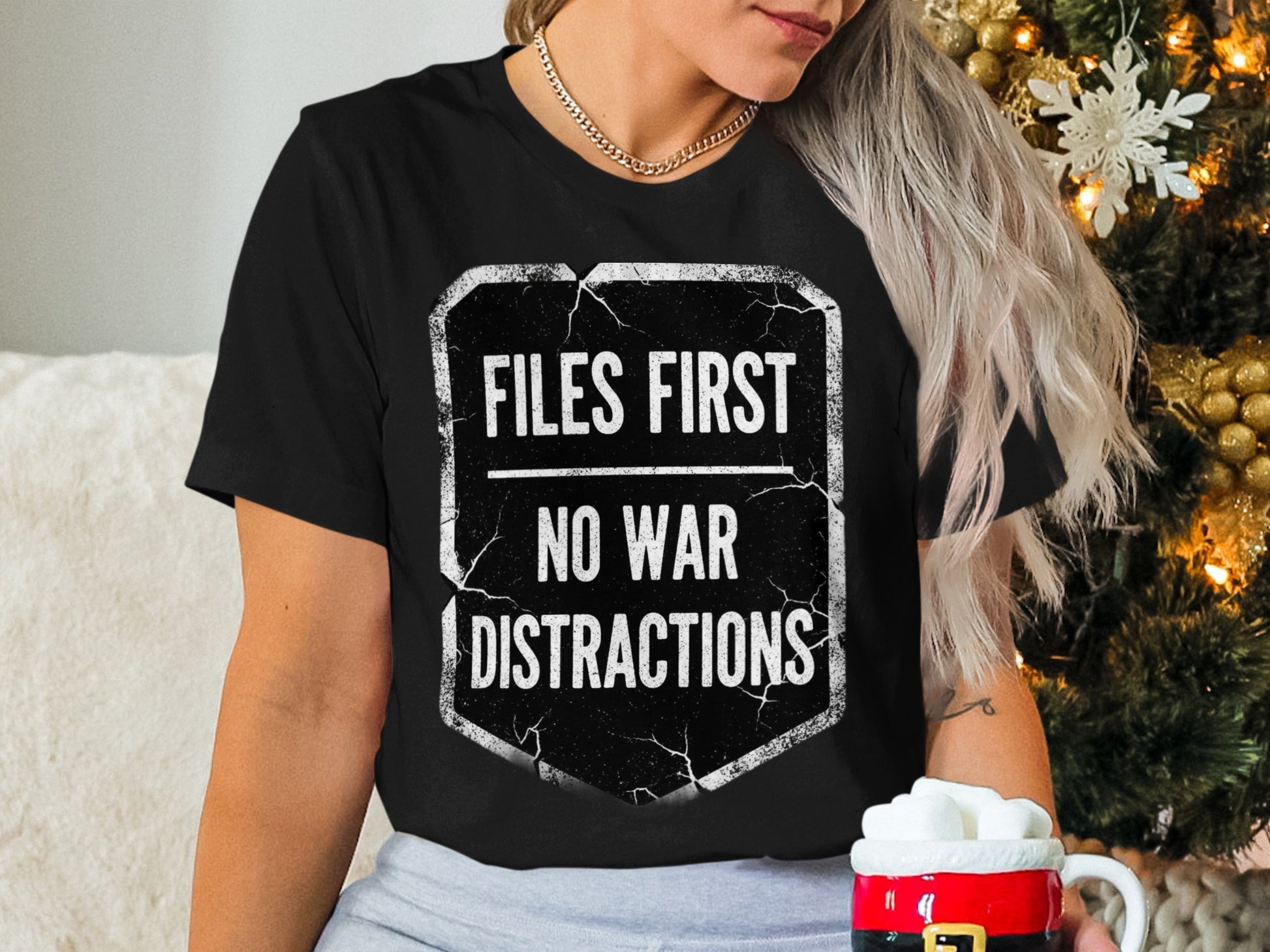 Files First No War Distractions Statement Shirt