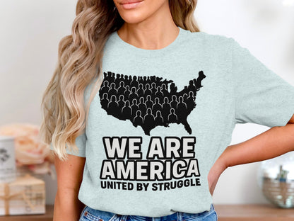 We Are America United By Struggle T-shirt product type