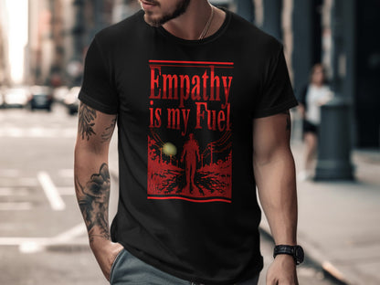 Black t-shirt with red text "Empathy is my Fuel" and a silhouette graphic.