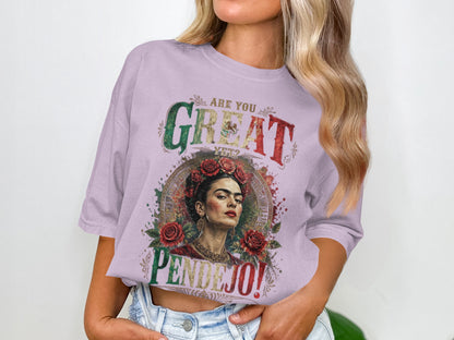 Frida Kahlo portrait with roses and text "Are you great yet? Pendejo!".