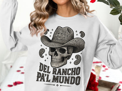 Del Rancho Pa'l Mundo Skull Cowboy Sweatshirt