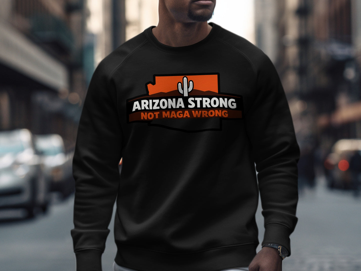 Arizona Strong Not Maga Wrong Sweatshirt for Men Women