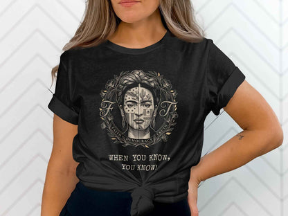 Frida Kahlo Inspired Art T-Shirt, Mexican American Cultural Design Tee, Faith Democracy Truth Statement Shirt, When You Know You Know Gift