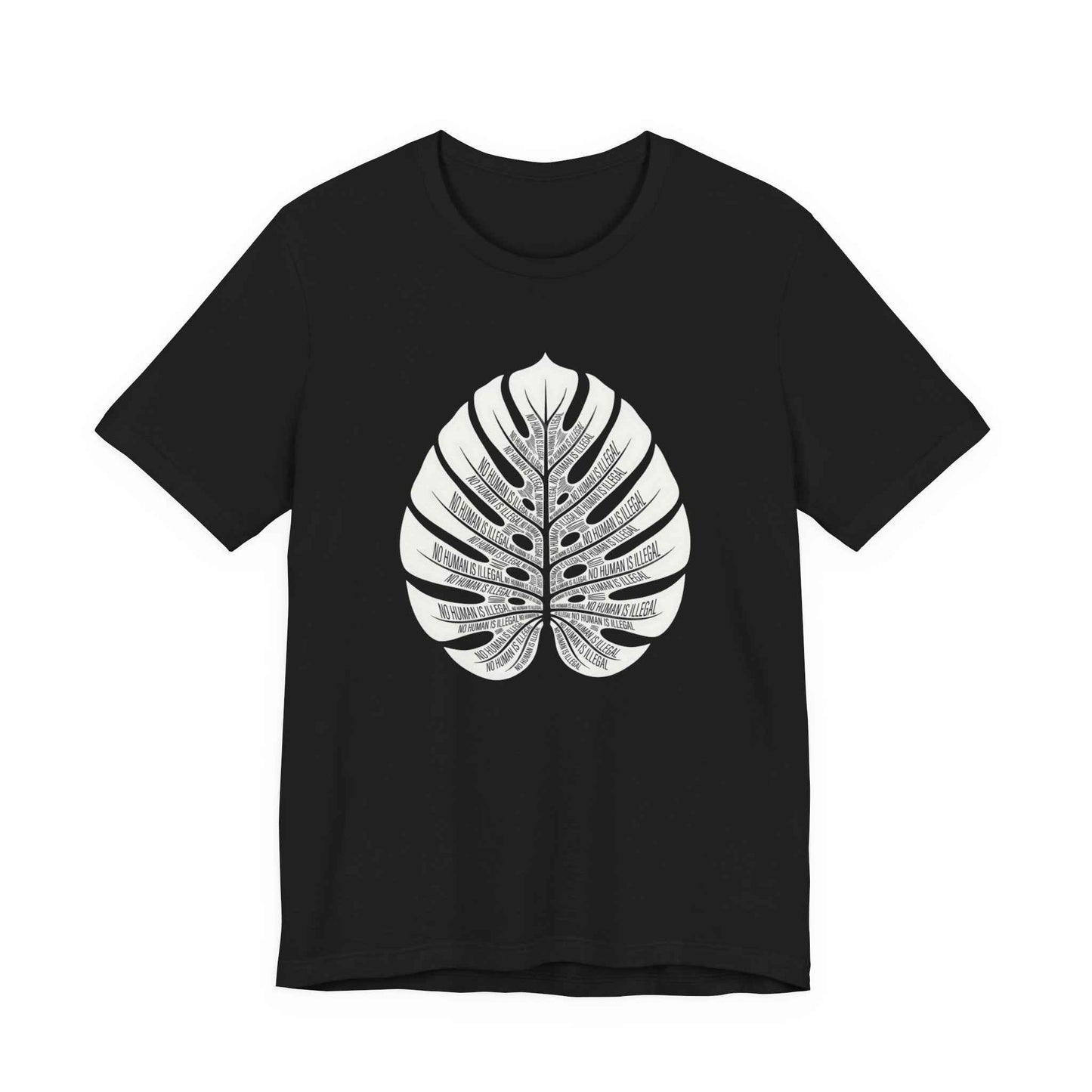 No Human Is Illegal Monstera Leaf T-Shirt, Human Rights Tee, Social Justice Shirt, Activism Apparel, Botanical Statement Design T-Shirts