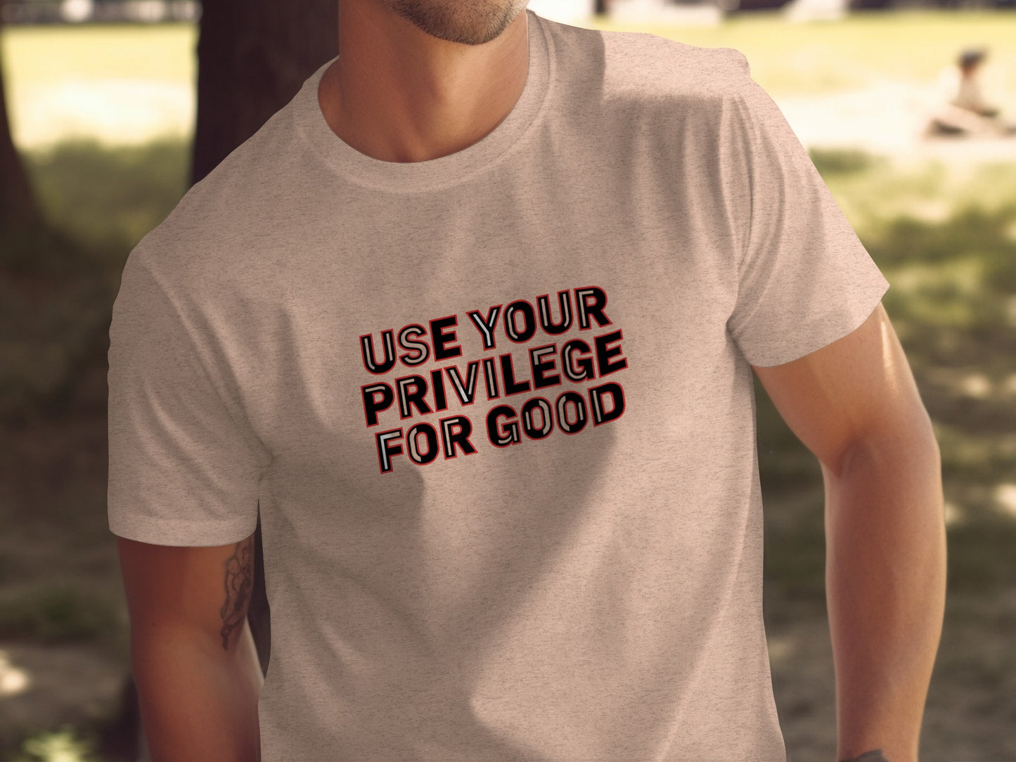 Use Your Privilege For Good Graphic Tee
