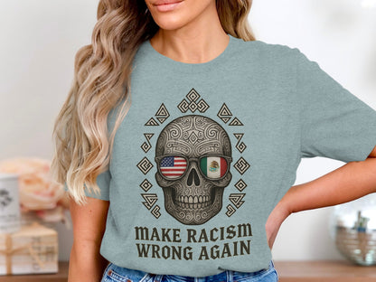 Make Racism Wrong Again Skull Themed T-Shirt