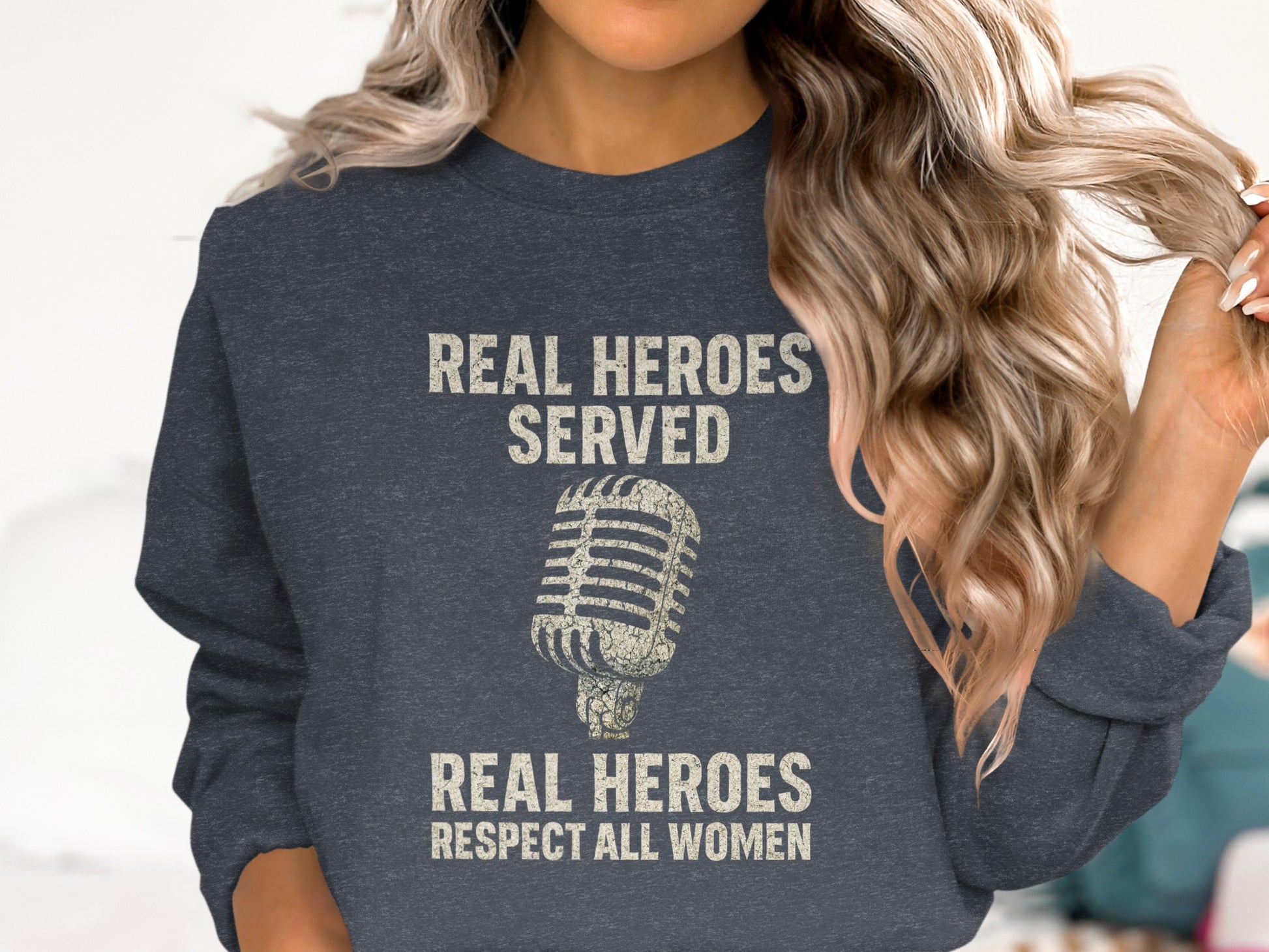 Real Heroes Served Respect All Women Sweatshirt product type