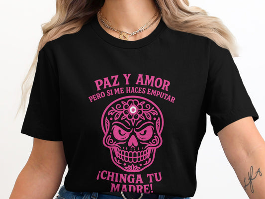 Paz y Amor Pero Si Me Haces Enputar T-shirt product