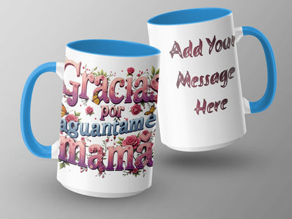 Gracias por Aguantarme Mamá Customizable Mug Product