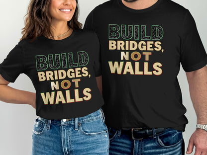 Build Bridges Not Walls Inspirational T-Shirt product