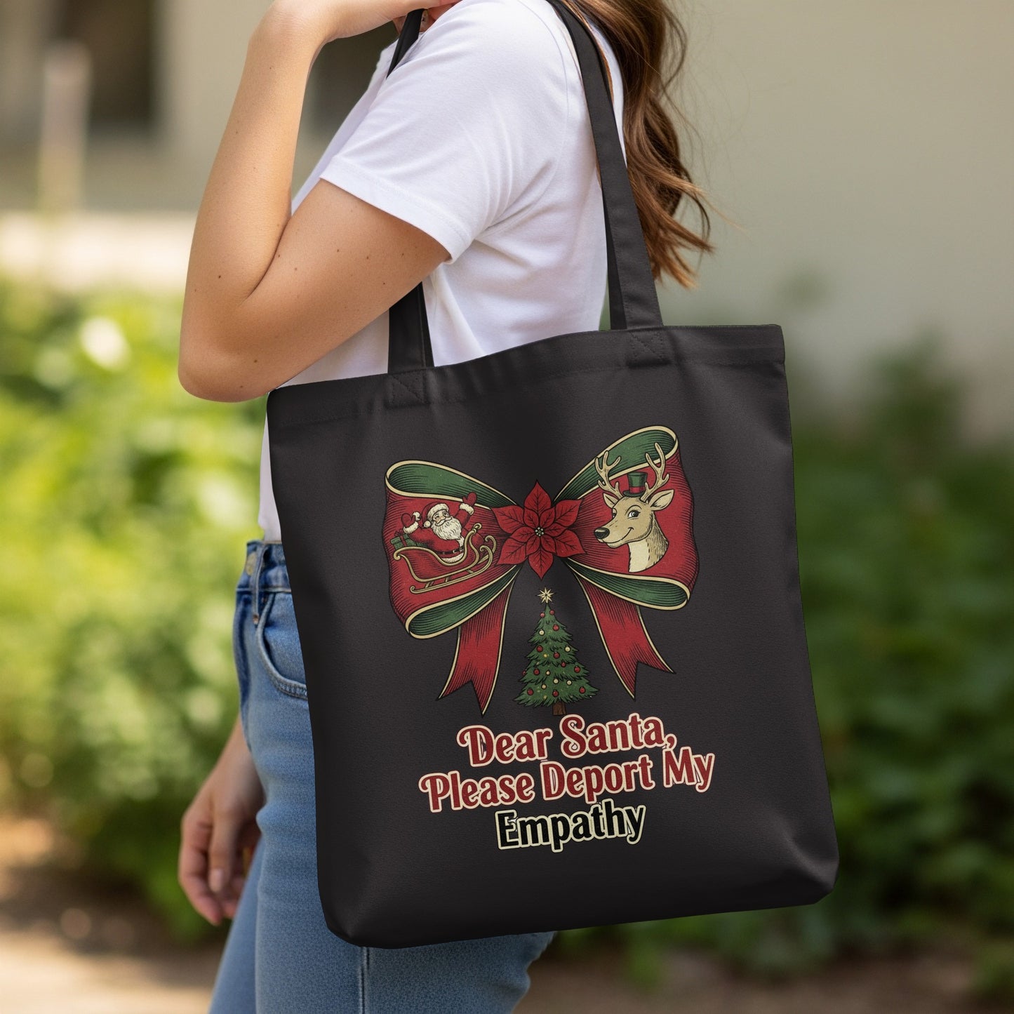 Dear Santa Please Deport My Empathy Tote Bag