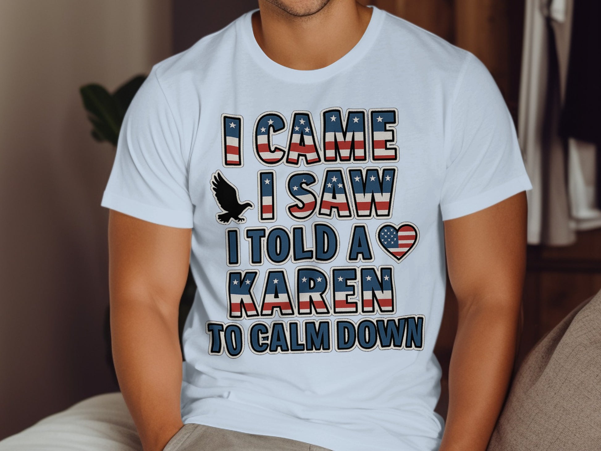 I Came I Saw I Told A Karen To Calm Down product type