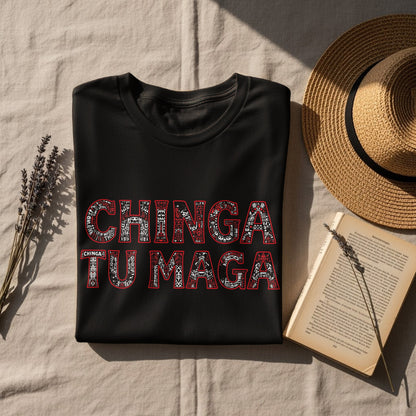 Unique CHINGA TU MAGA Graphic Printed Shirt