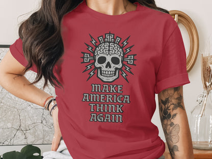 Make America Think Again Skull Design Shirt