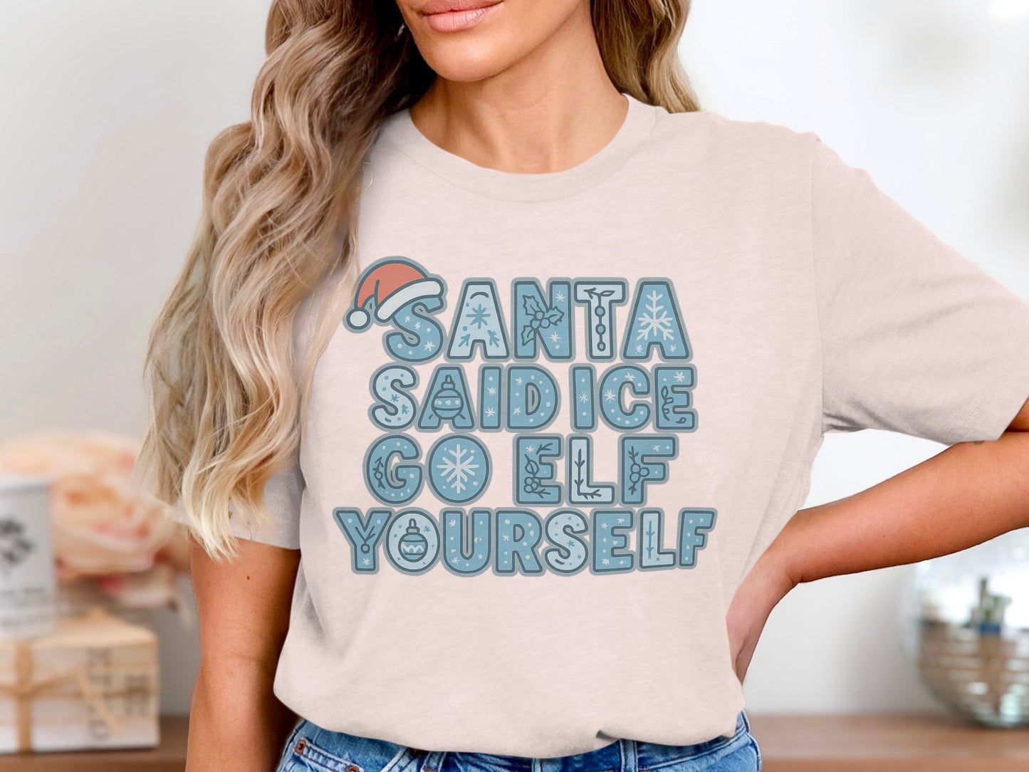 Santa Said Ice Go Elf Yourself T-shirt
