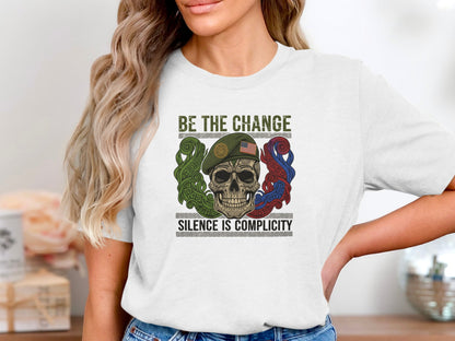 Be the Change Silence is Complicity graphic tee