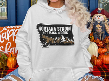 Montana Strong Not Maga Wrong Hoodie product