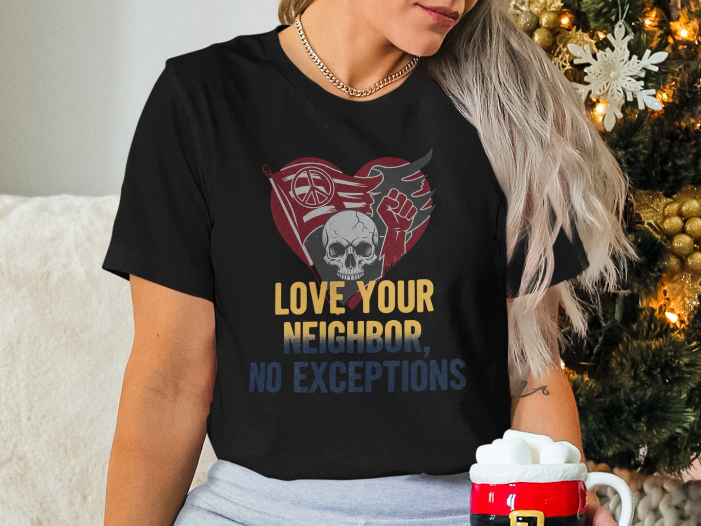Love Your Neighbor No Exceptions Inspirational Shirt