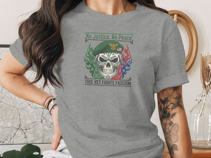 No Justice No Peace This Vet Fights Fascism T-Shirt
