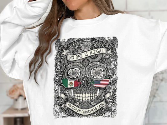 No One Is Illegal On Stolen Christmas Land Sweatshirt