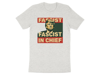 Fascist Fascist In Chief Graphic T-shirt product