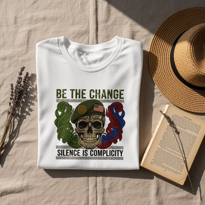 Be The Change Silence Is Complicity T-shirt