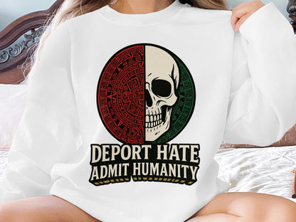 Deport Hate Admit Humanity Sweatshirt product type