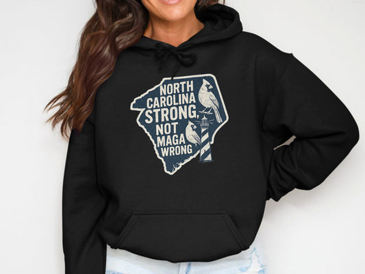 North Carolina Strong Not Maga Wrong Hoodie product