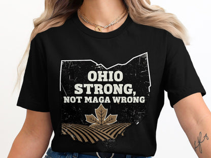 Ohio Strong Not Maga Wrong Statement T-shirt product