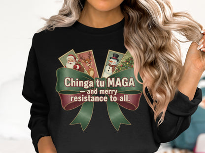Chinga tu MAGA and merry resistance to all sweatshirt