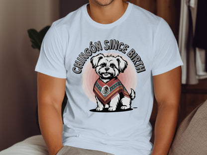 Chingón Since Birth Cute Dog Quote Graphic T-shirt product