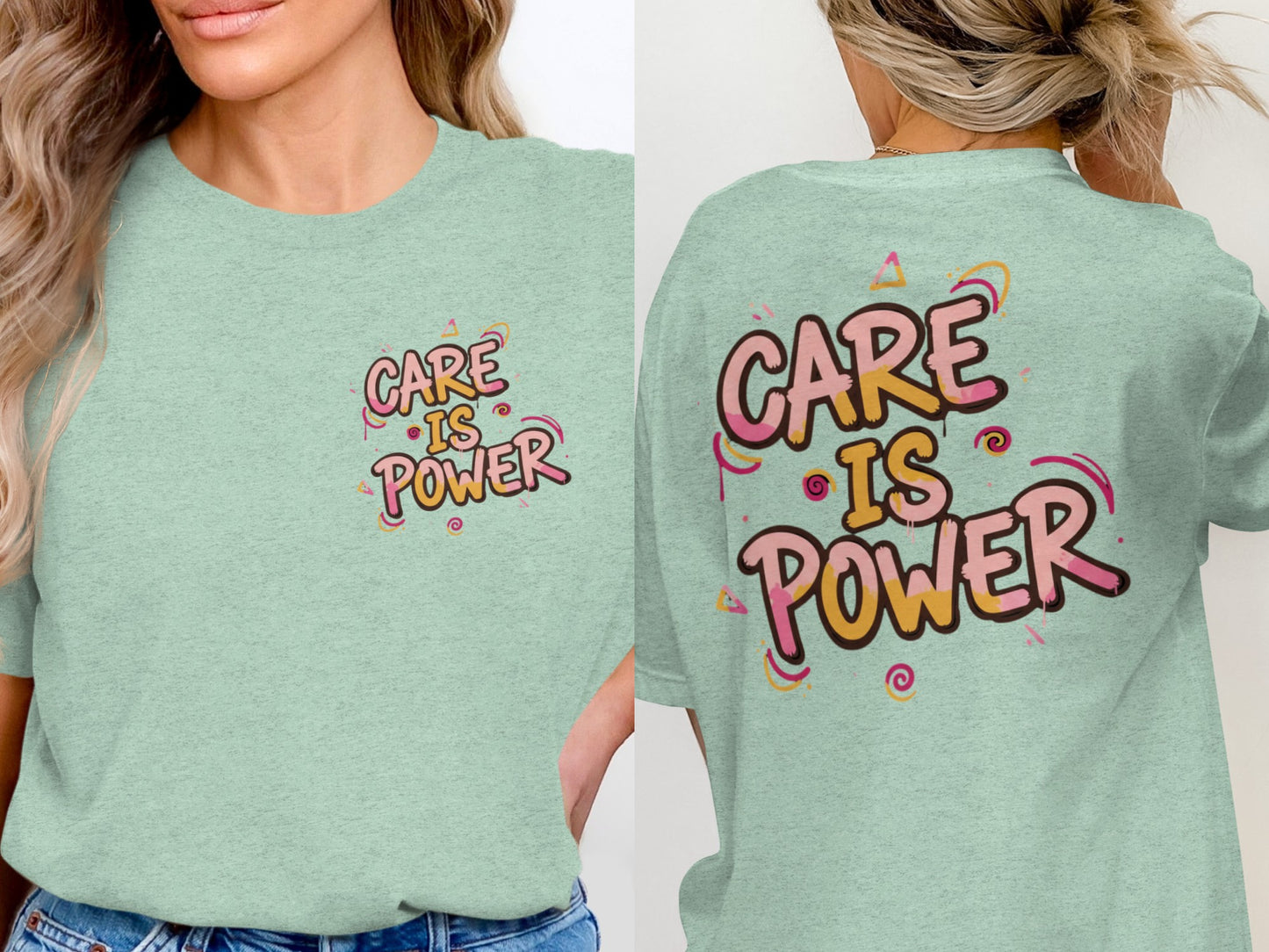 Care Is Power Motivational Statement T-shirt